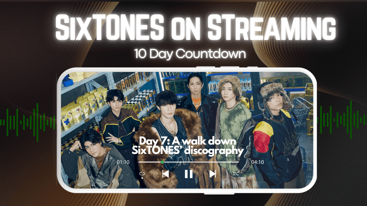 Graphic featuring the text 'SIXTONES ON STREAMING 10 Day Countdown' with an image of the group SixTONES in a store, surrounded by various products.