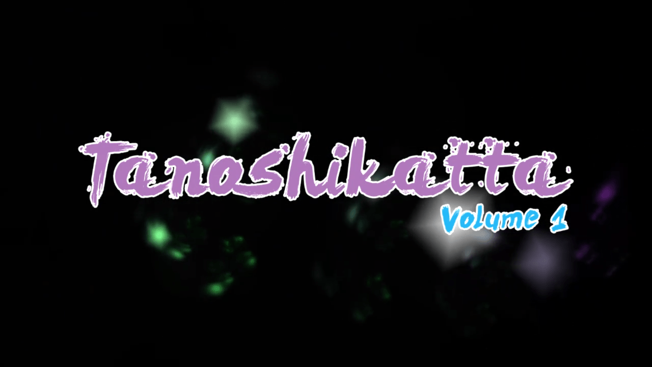 Logo for Tanoshikatta Volume 1 with playful text against a dark background.