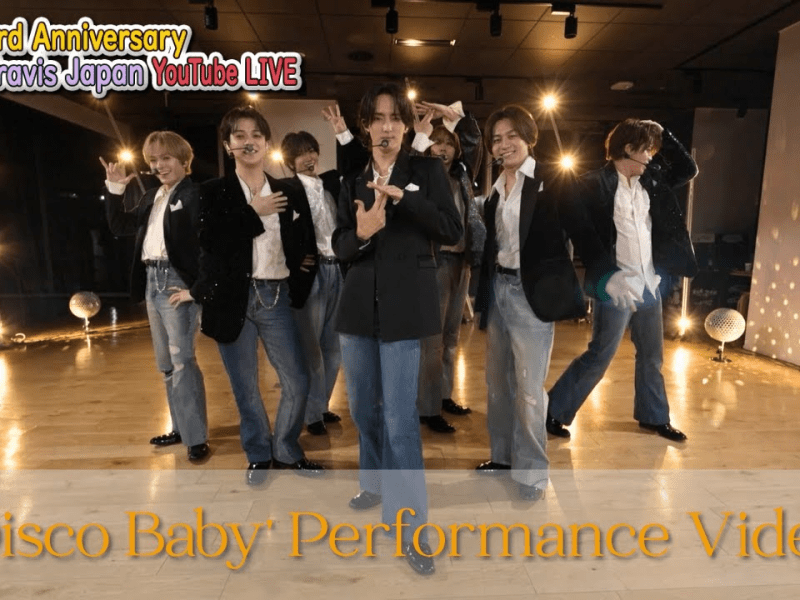 Travis Japan 3rd Anniversary — “Disco Baby”: The Promise To Go Slow, Go Long