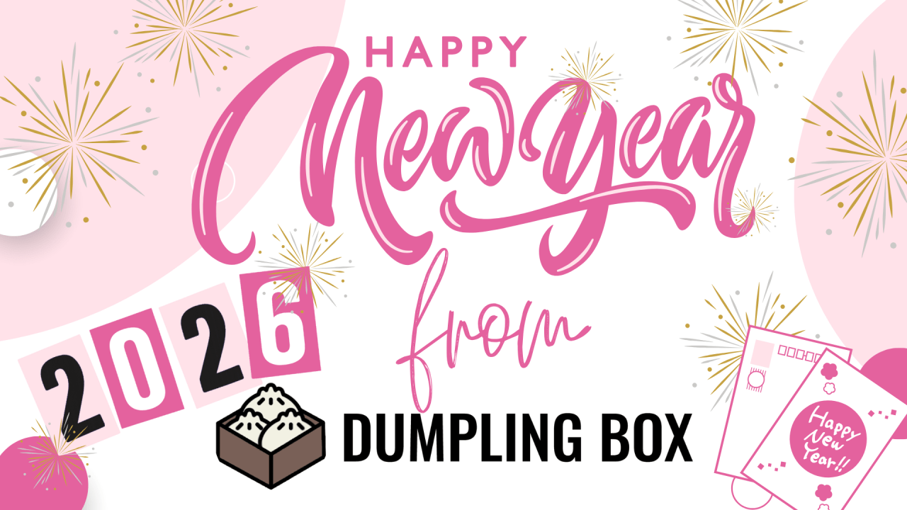 A festive graphic celebrating the New Year 2026 from Dumpling Box, featuring the text 'Happy New Year' in pink script, the year '2026' in bold pink numbers, and a logo of a dumpling box. The background includes decorative elements like fireworks and balloons.