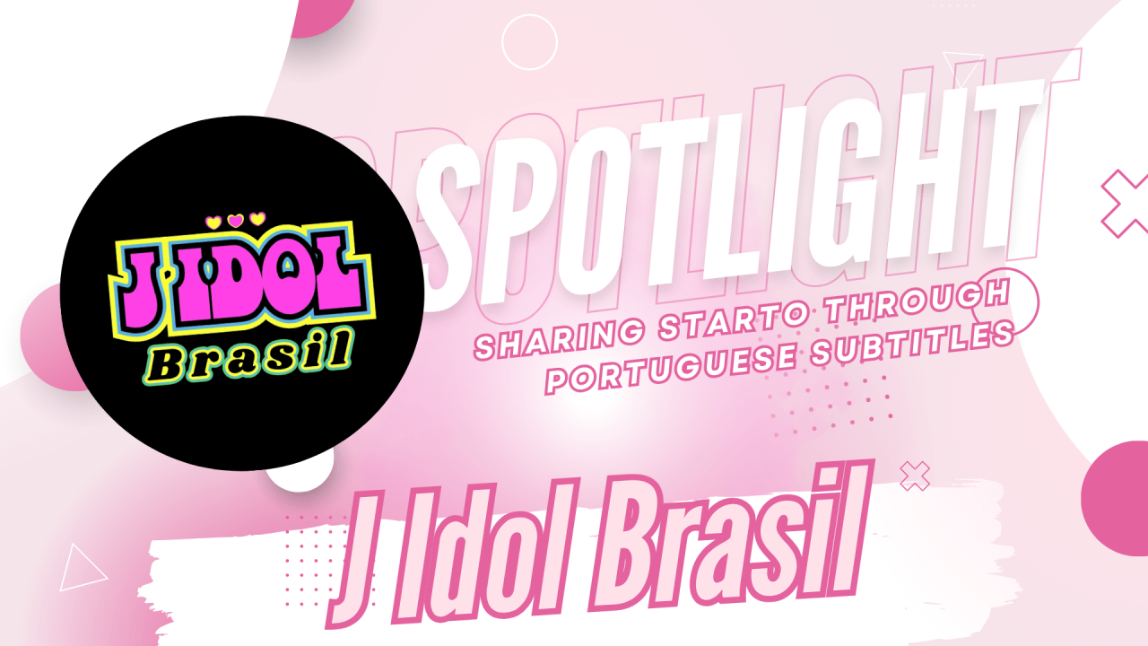 Spotlight: J Idol Brasil