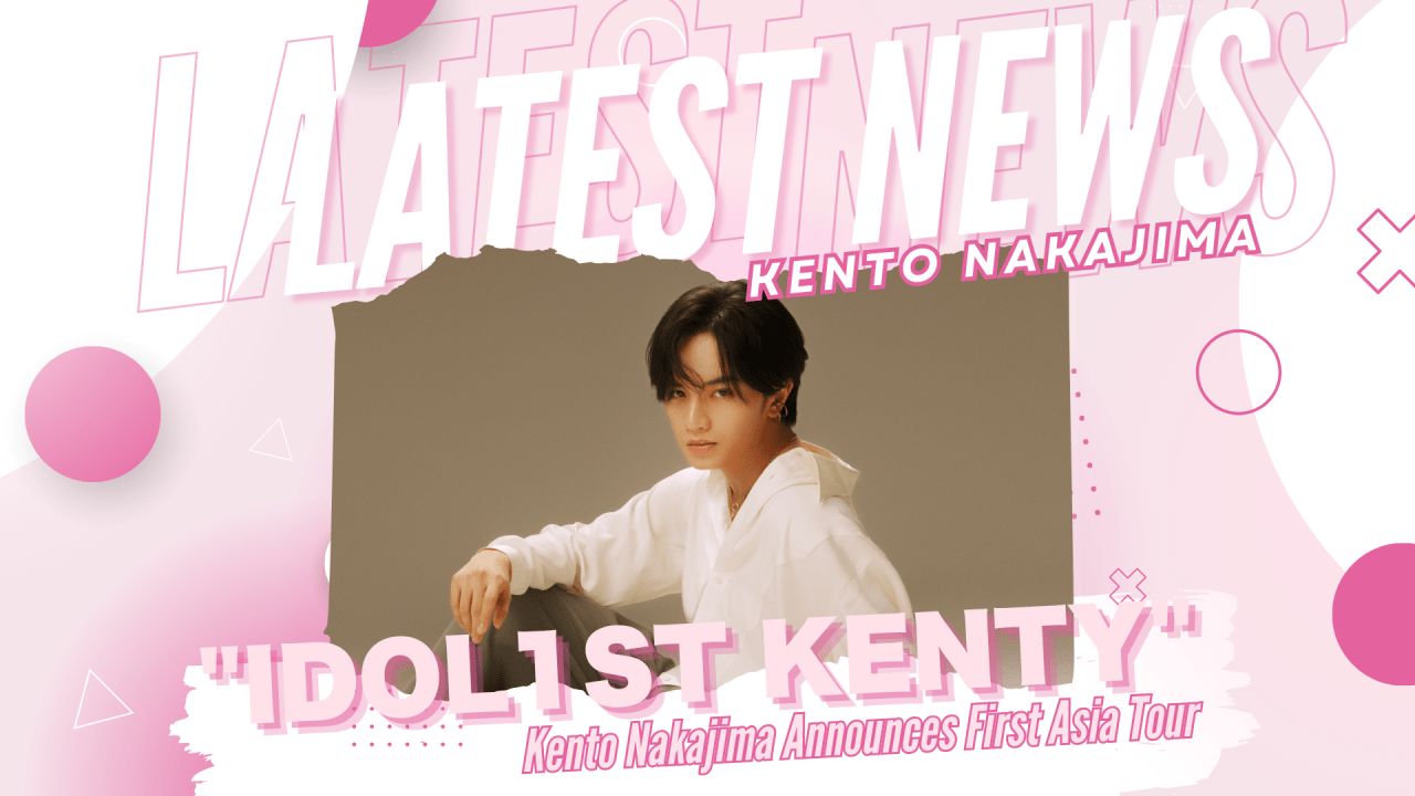 Kento Nakajima Announces First Asia Tour — “IDOL1ST KENTY” ASIA TOUR 2026