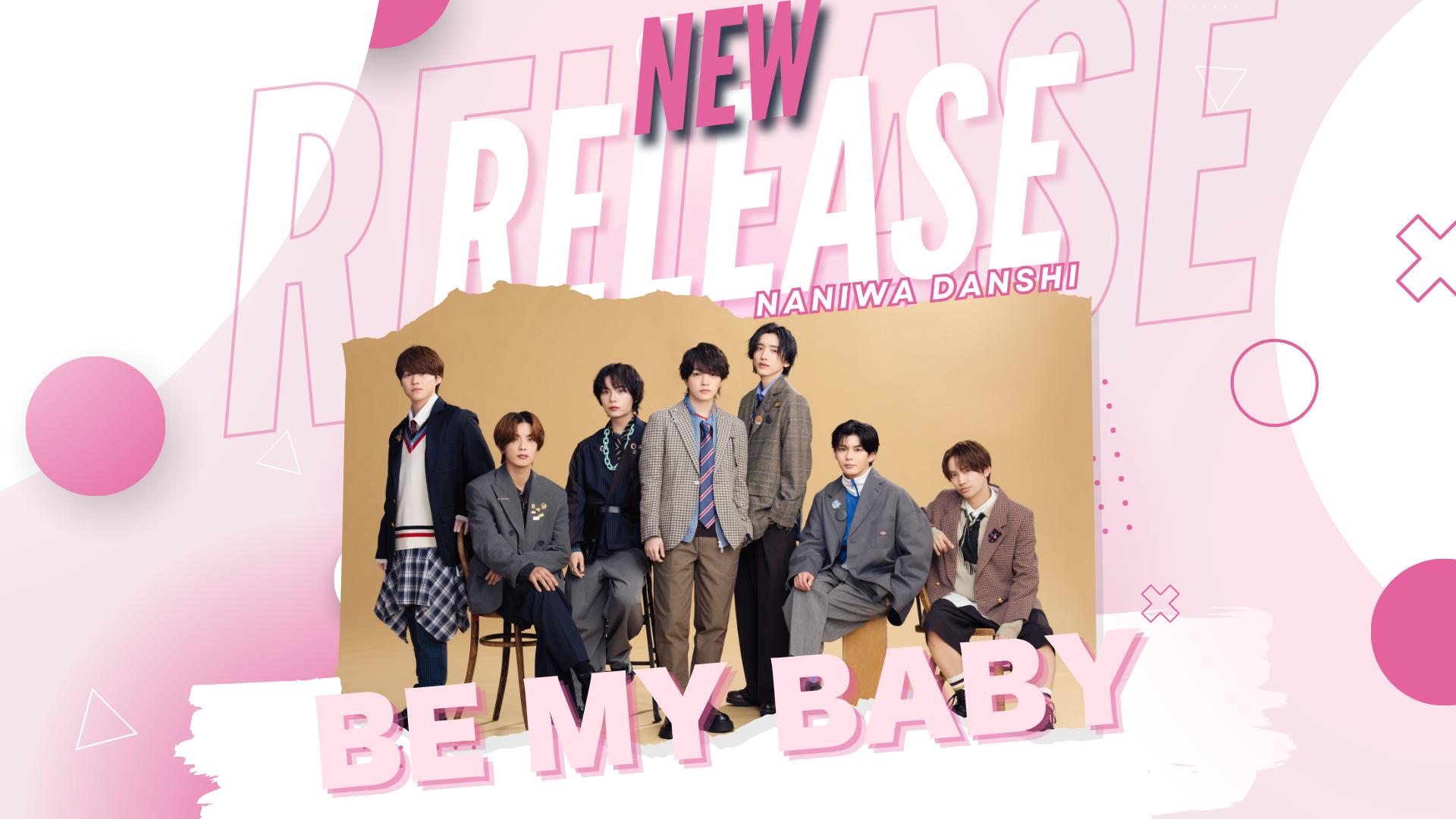 Naniwa Danshi continues to deliver the world’s best smile with “Be My Baby” 💖