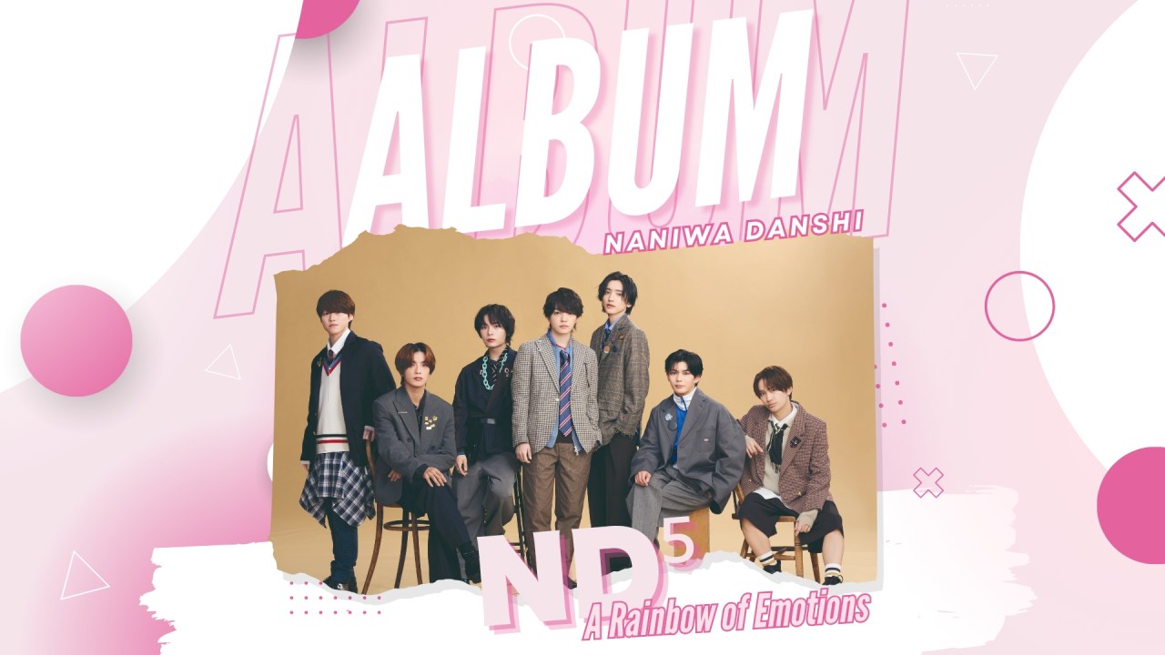 A Rainbow of Emotions: Diving into Naniwa Danshi’s 5th Anniversary Album – “ND⁵”!!